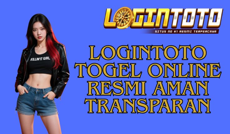 LOGINTOTO TOGEL ONLINE RESMI AMAN TRANSPARAN